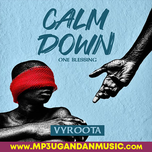 Calm Down - Vyroota MP3UG Music